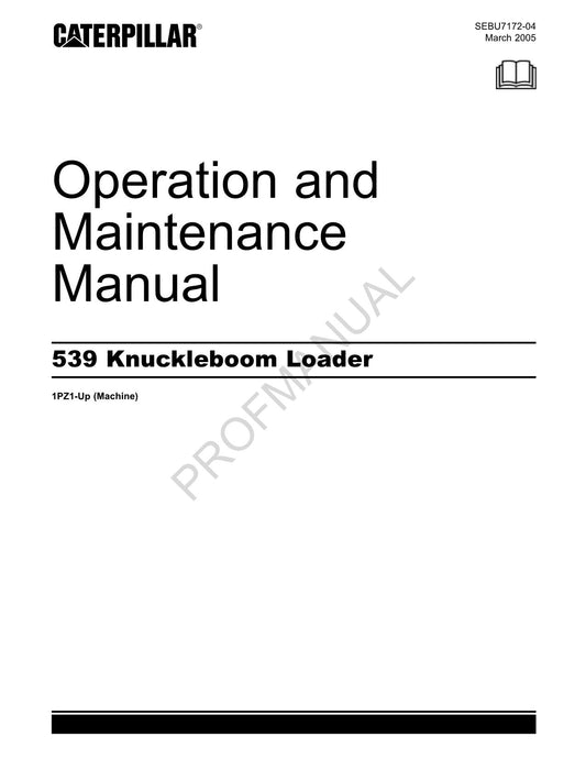 Caterpillar Cat 539 Knuckleboom Loader OPERATORS MAINTENANCE MANUAL