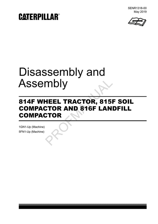 Caterpillar 814F TRACTOR 815F 816F COMPACTOR Disassembly Assembly Service Manual