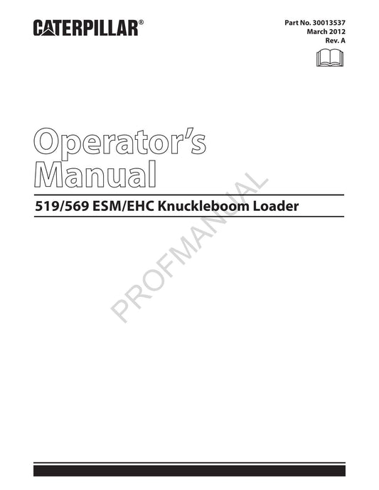 Caterpillar Cat 519-569 ESM-EHC Knuckleboom Loader OPERATORS MAINTENANCE MANUAL