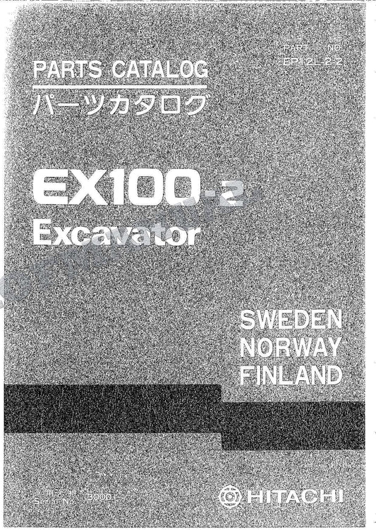 HITACHI EX100-2 SWEDEN NORWAY FINLAND Excavator Parts Catalog Manual