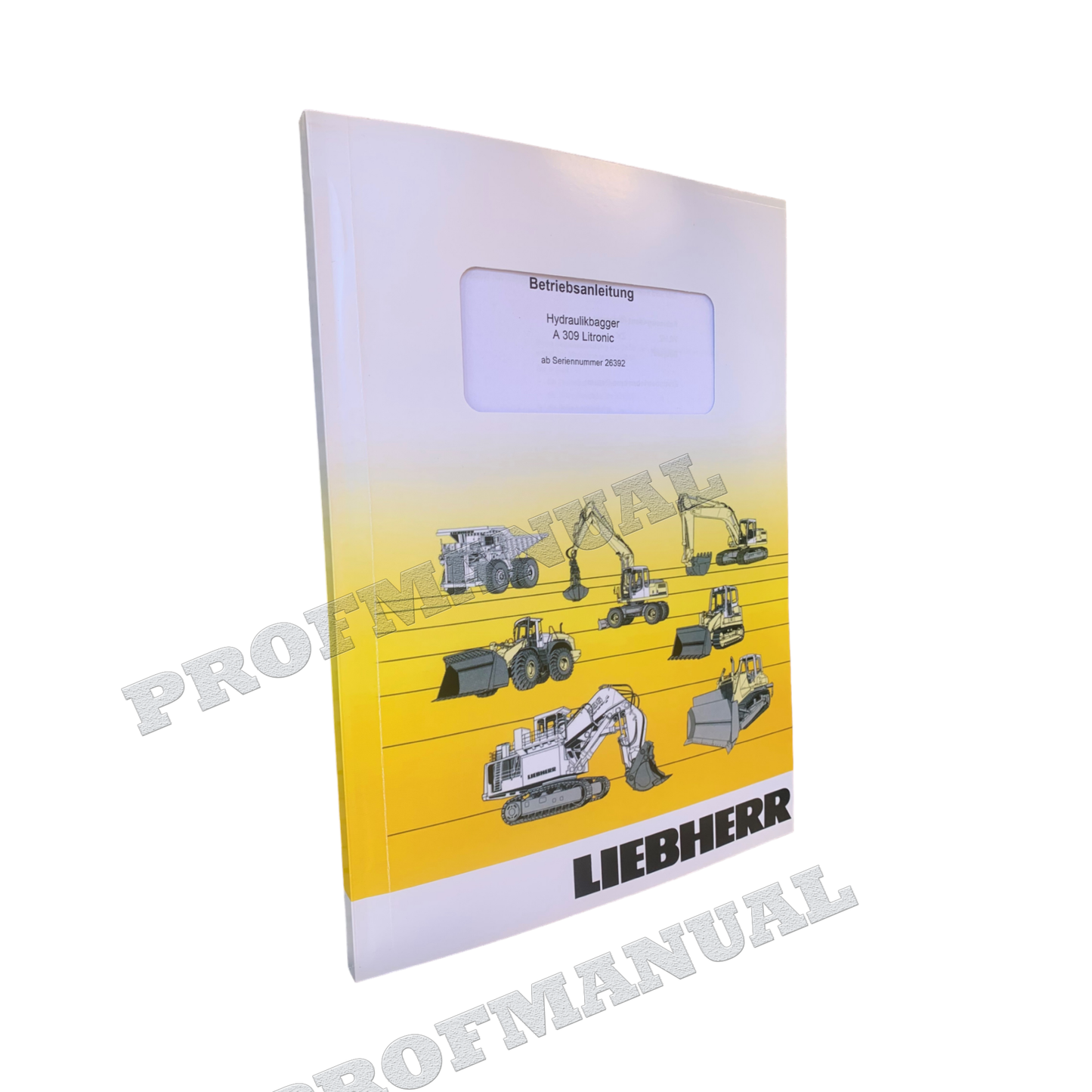 Liebherr A309 Litronic Bagger Bedienungsanleitung Seriennummer 26392