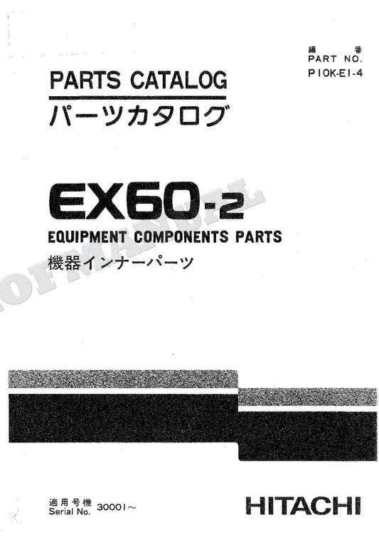 HITACHI EX60-2 Equipment Component Excavator Parts Catalog Manual