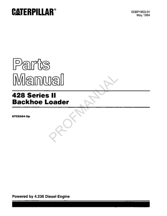 Caterpillar Cat 428 Series II Backhoe Loader Parts Catalog Manual SEBP1903