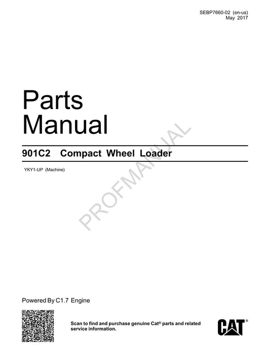 Caterpillar Cat 901C2 Compact Wheel Loader Parts Catalog Manual SEBP7660