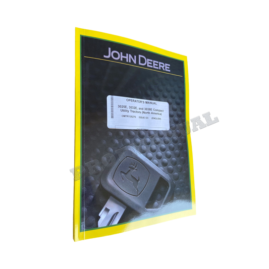 MANUEL D'UTILISATION DU TRACTEUR JOHN DEERE 3025E 3038E 3032E SER NP000001-