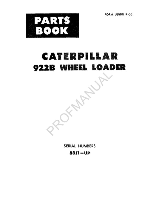 Caterpillar Cat 922B Wheel Loader Parts Catalog Manual UE070114