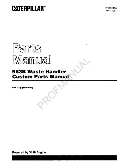 Caterpillar Cat 963B Waste Handler Custom Parts Catalog Manual SEBC1155