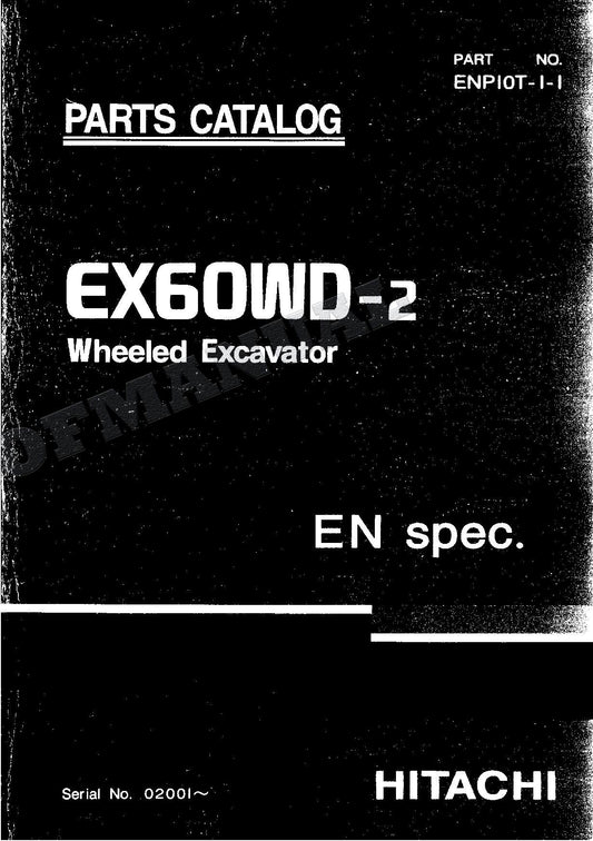 HITACHI EX60WD-2 Excavator Parts Catalog Manual S.N. 02001-