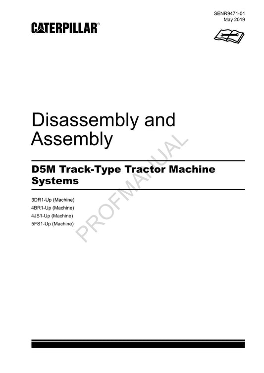 Caterpillar D5M Track Tractor Machine SYS Manual Disassembly Assembly SENR9471