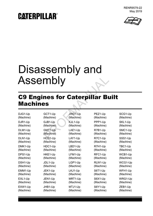 Caterpillar CAT C9 ENGINE Built Machine Manual Disassembly Assembly RENR9579