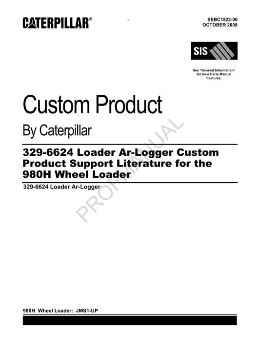 Caterpillar 329 6624 Loader Ar Logger 980H Loader Parts Catalog Manual SEBC1522