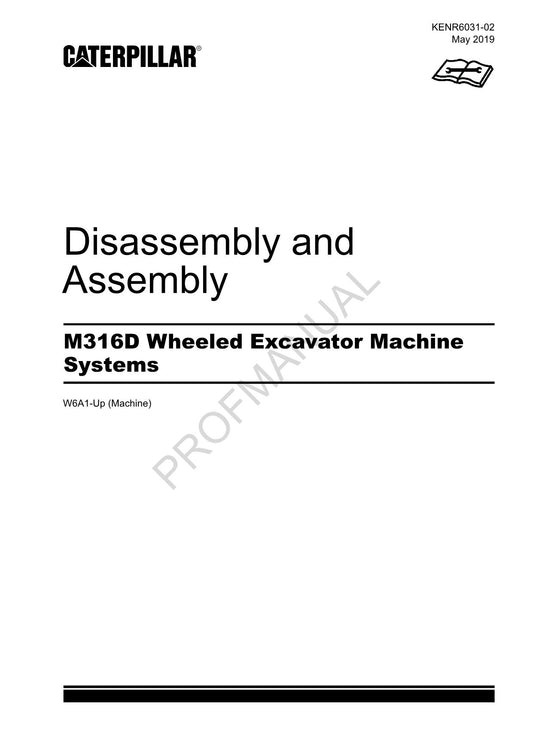 Caterpillar M316D Wheeled Excavator Disassembly Assembly Service Manual