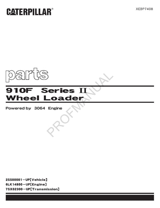 Caterpillar Cat 910F Series II Wheel Loader Parts Catalog Manual XEBP7408