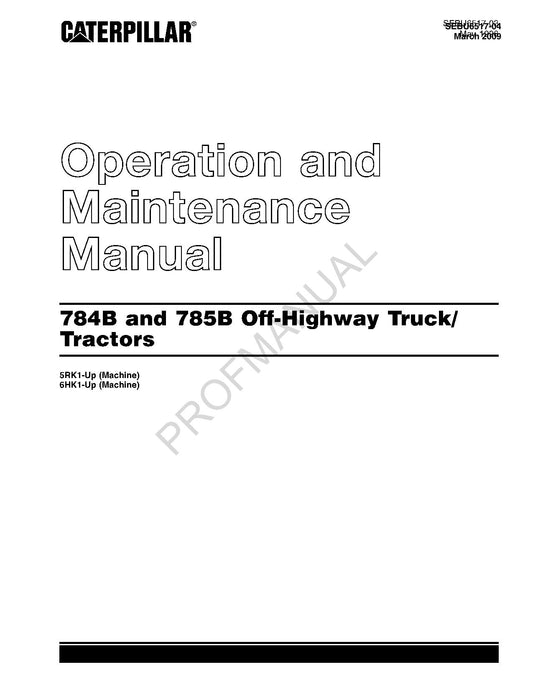 Caterpillar Cat 784B 785B Off Highway Truck Operators Maintenance Manual