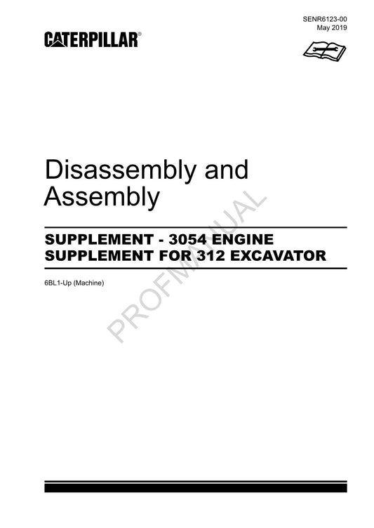 Caterpillar SUPPLEMENT 3054 ENGINE 312 EXCAVATOR Disassembly Assembly Manual