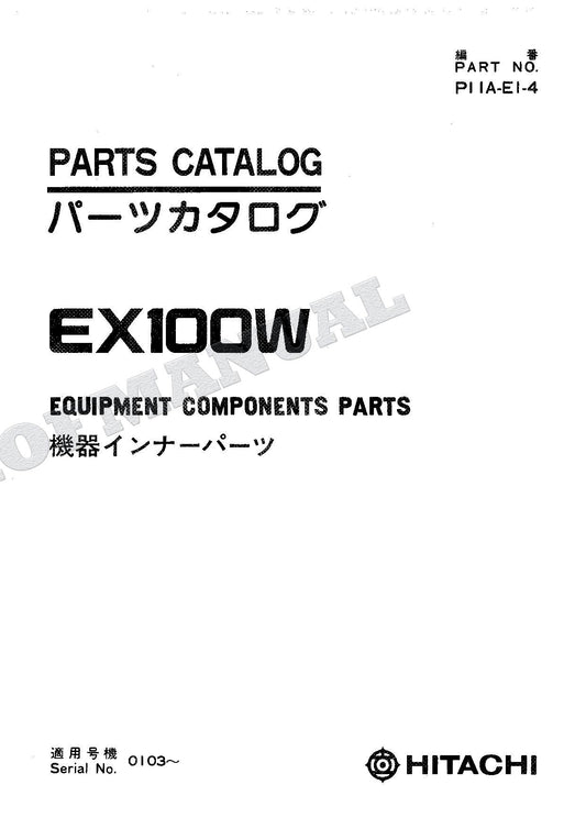 HITACHI EX100W Equipment Component Excavator Parts Catalog Manual