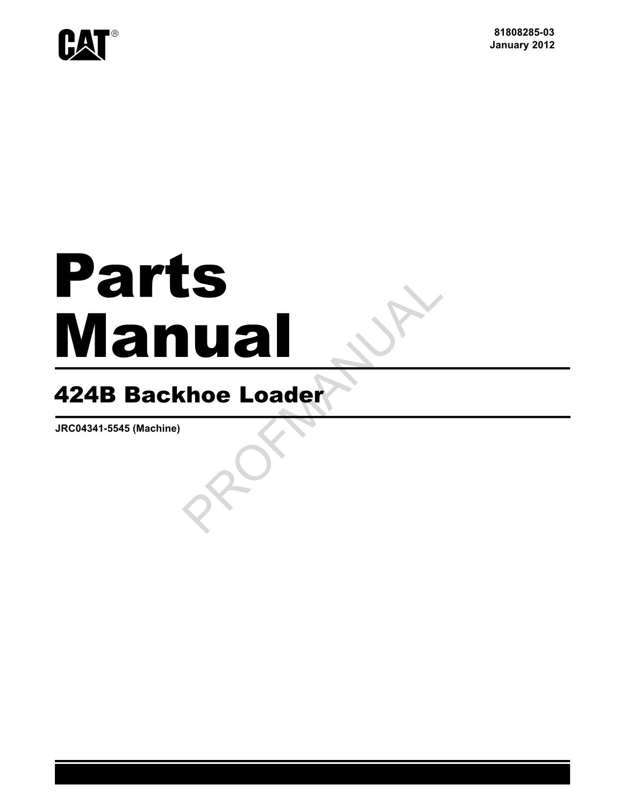 Caterpillar Cat 424B Backhoe Loader Parts Catalog Manual 81808285