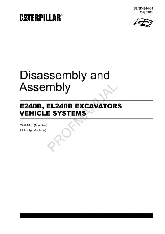 Caterpillar E240B EL240B EXCAVATOR VEHICLE SYSTEM Disassembly Assembly Manual