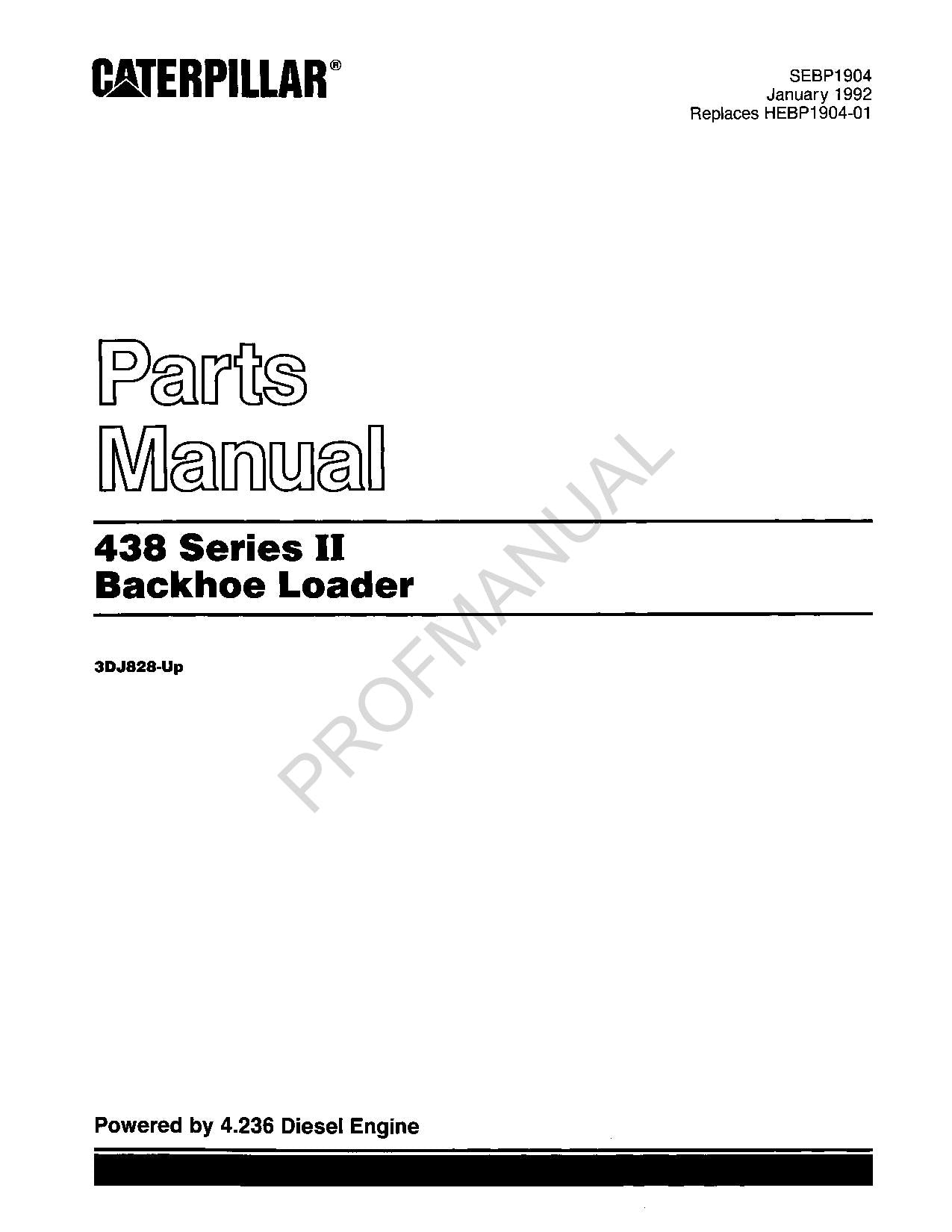 Caterpillar Cat 438 Series II Backhoe Loader Parts Catalog Manual SEBP1904