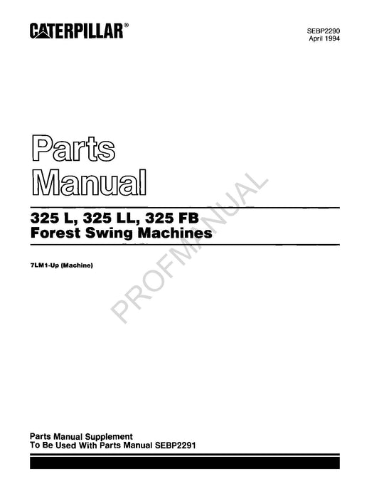 Caterpillar 325 L 325 LL 325 FB Forest Swing Machine Parts Catalog Manual