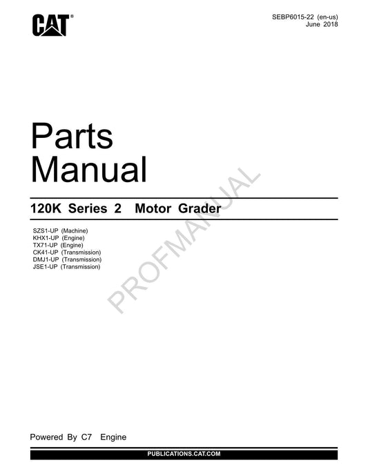 Caterpillar Cat 120K Series 2 Motor Grader Parts Catalog Manual SEBP6015