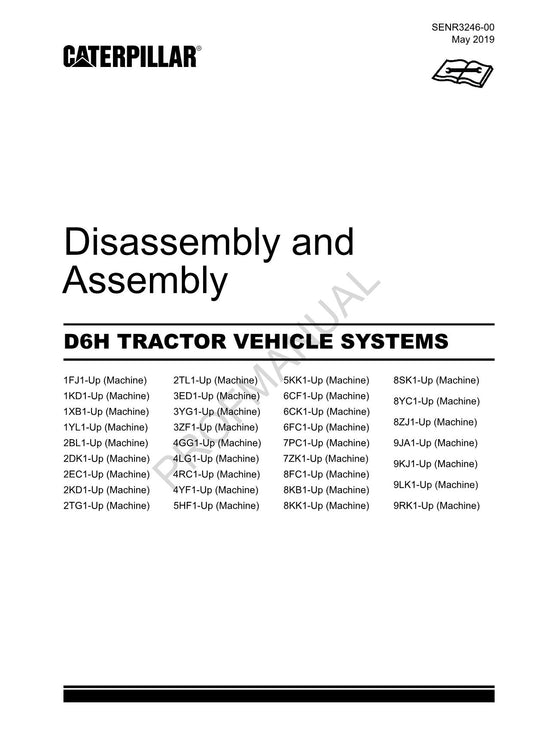 Caterpillar CAT D6H TRACTOR VEHICLE SYSTEM Manual Disassembly Assembly