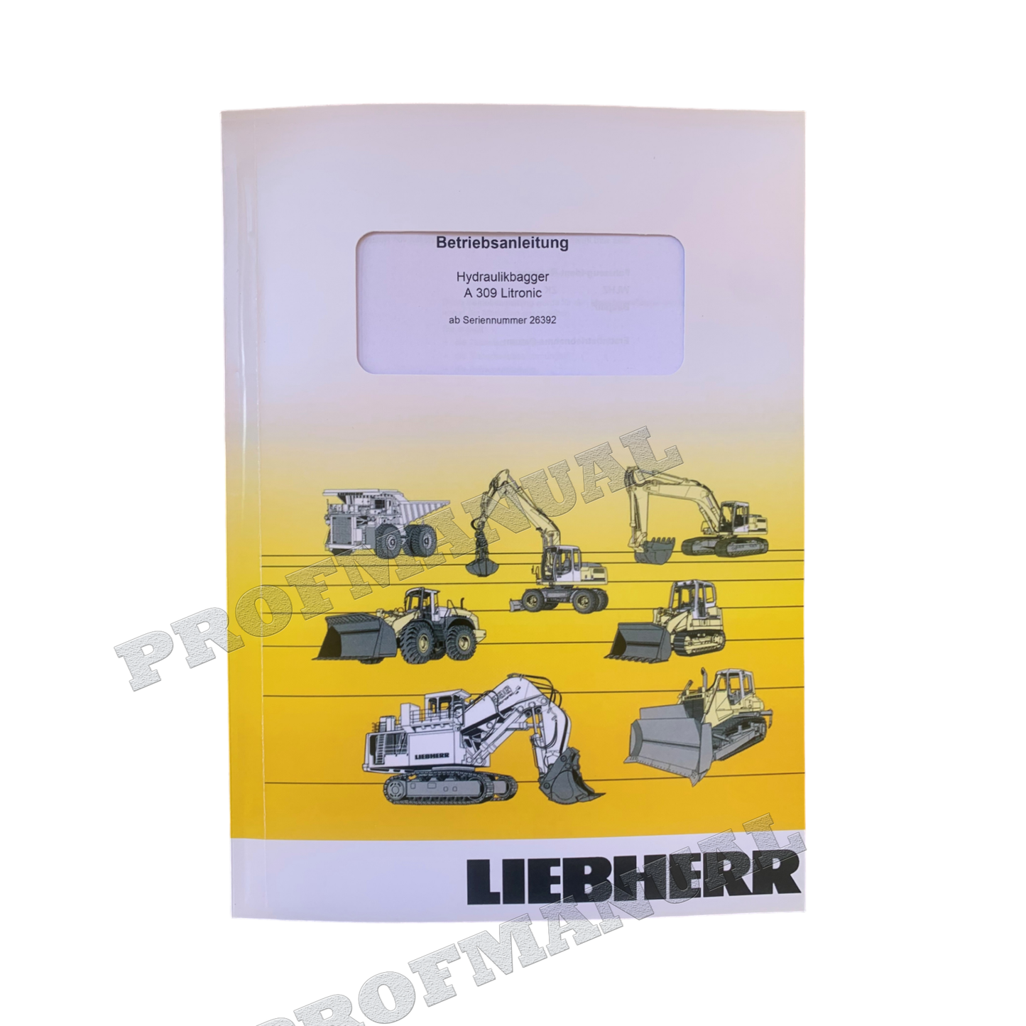 Liebherr A309 Litronic Hydraulikbagger Manuel d'utilisation selon 717/26392