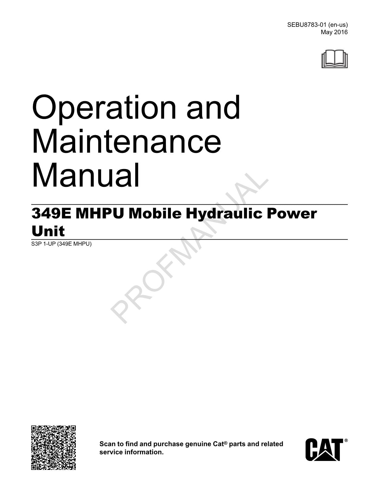 Caterpillar 349E MHPU Mobile Hydraulic Power Unit Operators Maintenance Manual