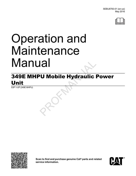 Caterpillar 349E MHPU Mobile Hydraulic Power Unit Operators Maintenance Manual