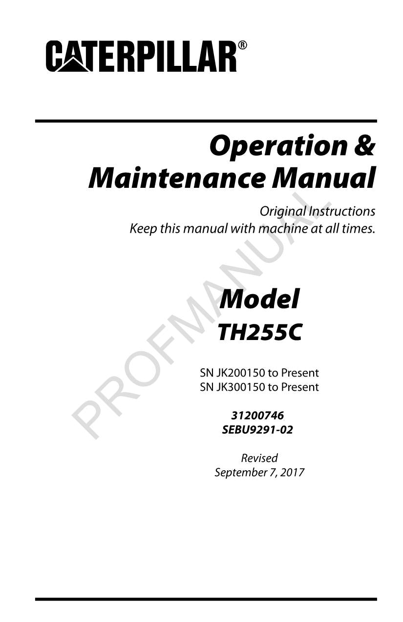 Caterpillar TH255C Telehandler Operators Maintenance Manual JK200150-Up