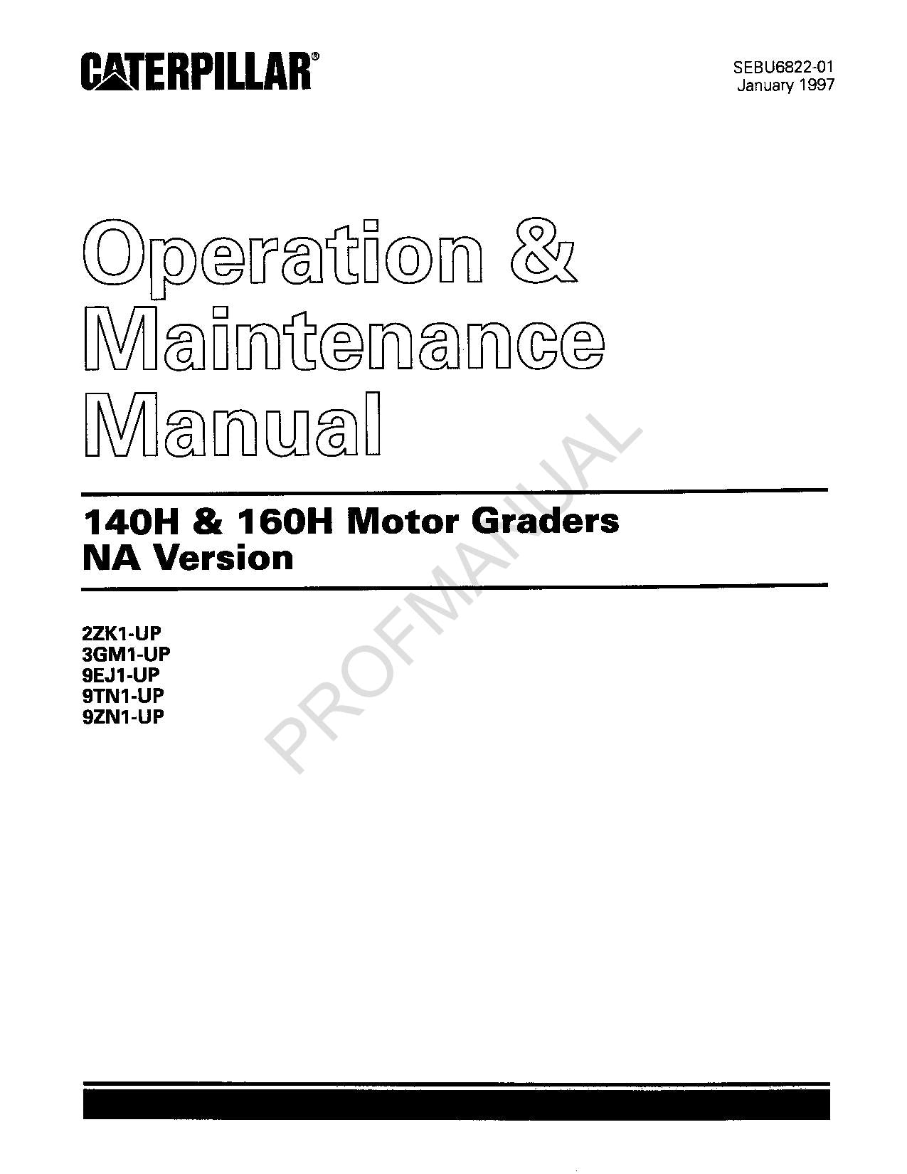 Caterpillar 140H 160H NA Version Motor Grader Operators Maintenance Manual