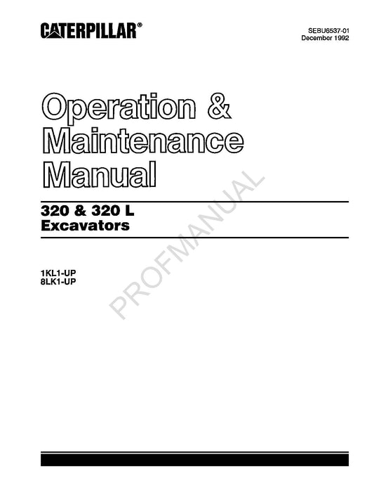 Caterpillar 320 320 L Excavator Operators Maintenance Manual 8LK1-Up 1KL1-Up