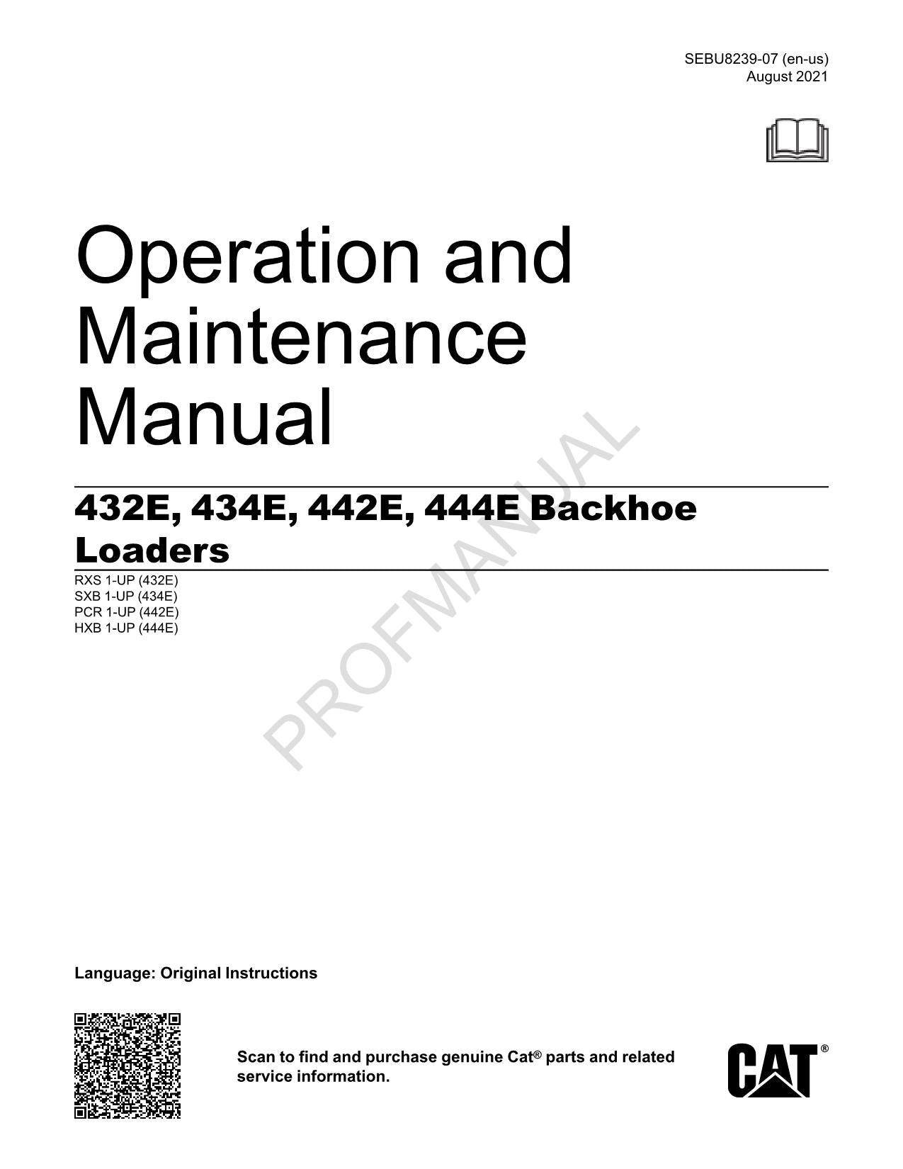 Caterpillar 432E 434E 442E 444E Backhoe Loader Operators Maintenance Manual