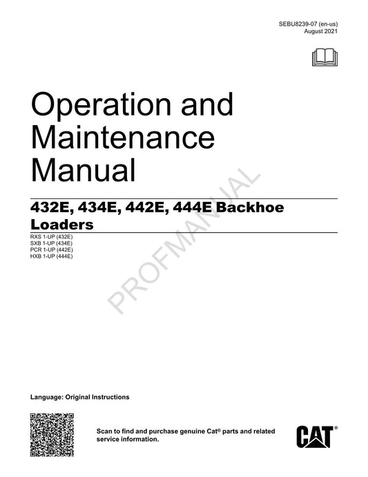 Caterpillar 432E 434E 442E 444E Backhoe Loader Operators Maintenance Manual