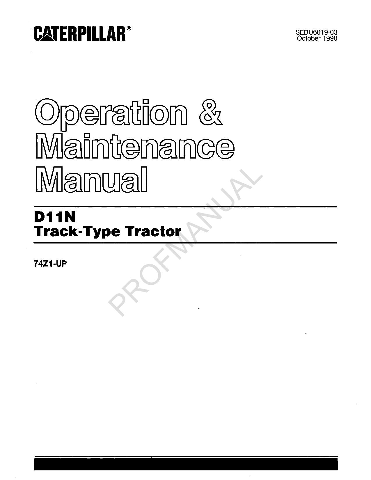 Caterpillar D11N Track Type Tractor Operators Maintenance Manual ser 74Z1-Up