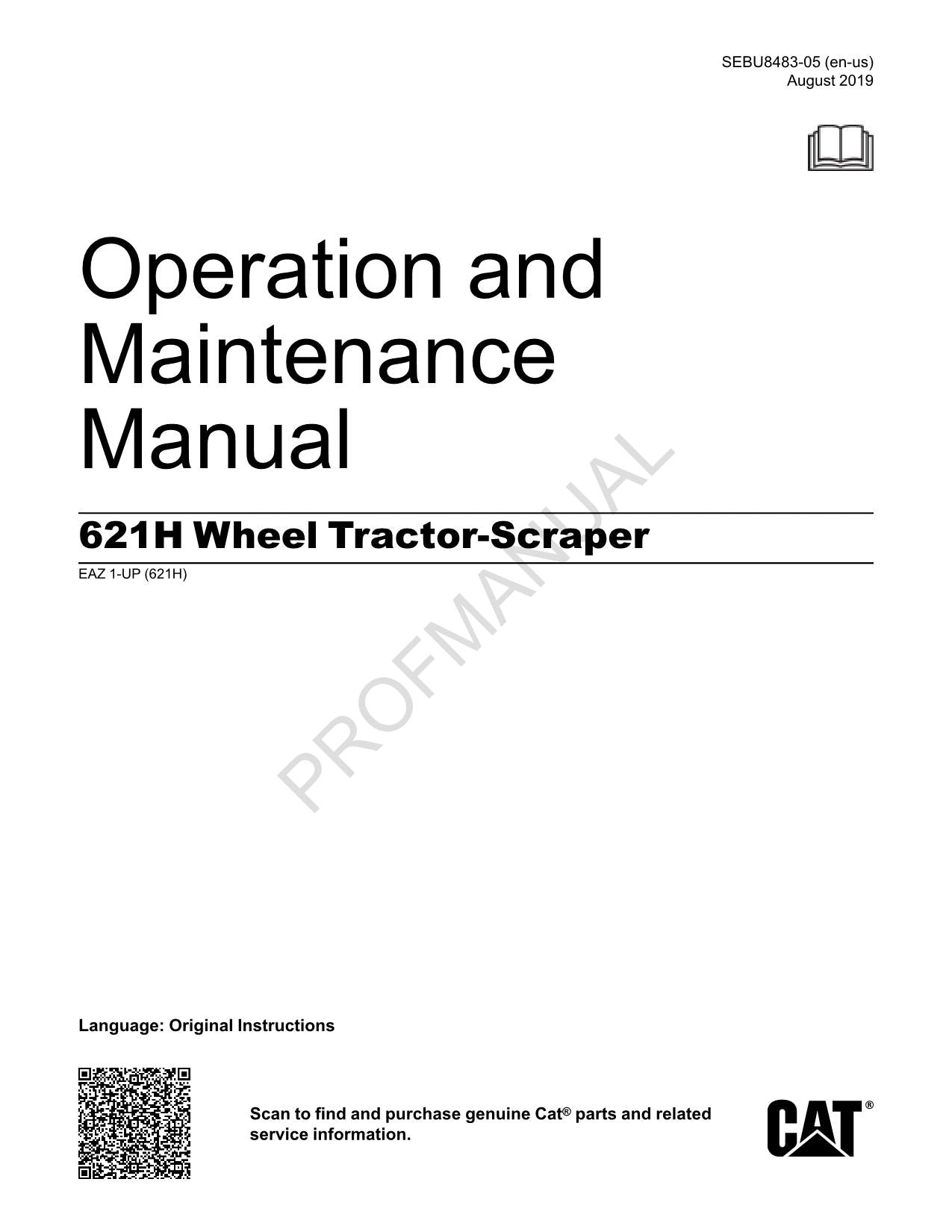 Caterpillar 621H Wheel Tractor Scraper Operators Maintenance Manual EAZ1-Up