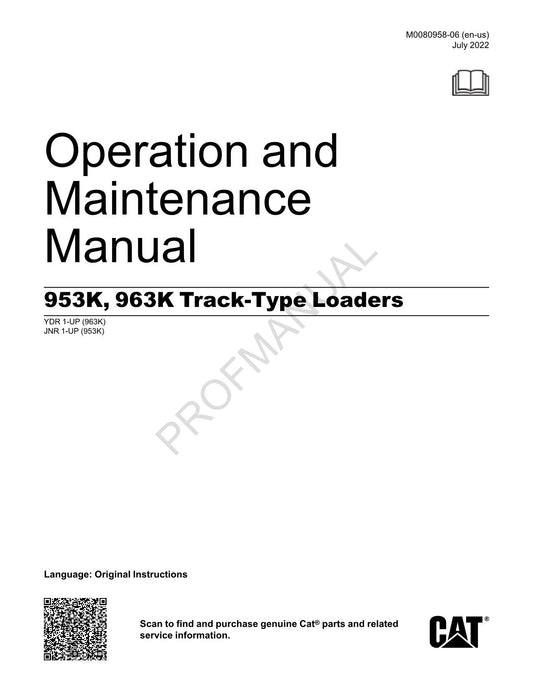 Caterpillar 953K 963K Track Type Loader Operators Maintenance Manual