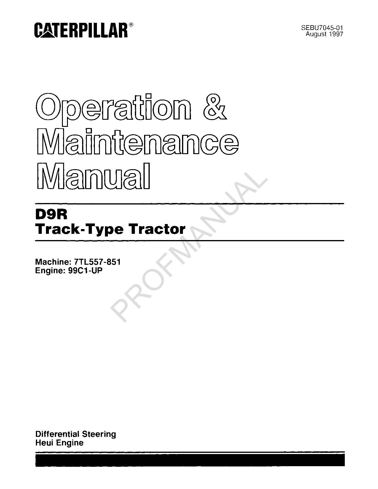 Caterpillar D9R Track Tractor Operators Maintenance Manual 99C1-UP 7TL557-851