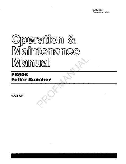 Caterpillar FB508 Feller Buncher Operators Maintenance Manual