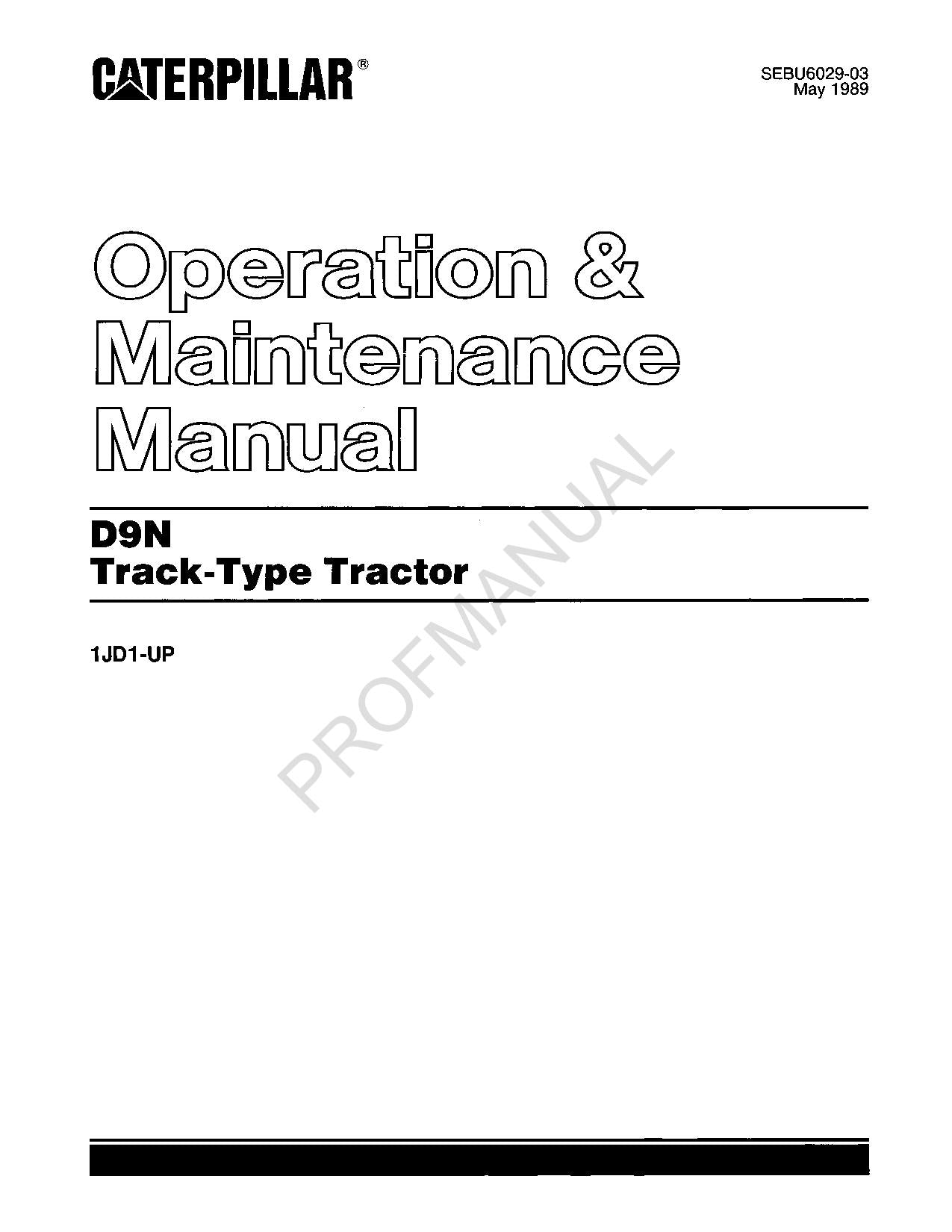 Caterpillar D9N Track Type Tractor Operators Maintenance Manual ser 1JD1-Up