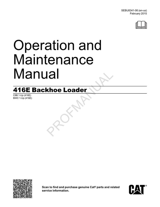 Caterpillar 416E Backhoe Loader Operators Maintenance Manual BWC1-UP C8B1-Up