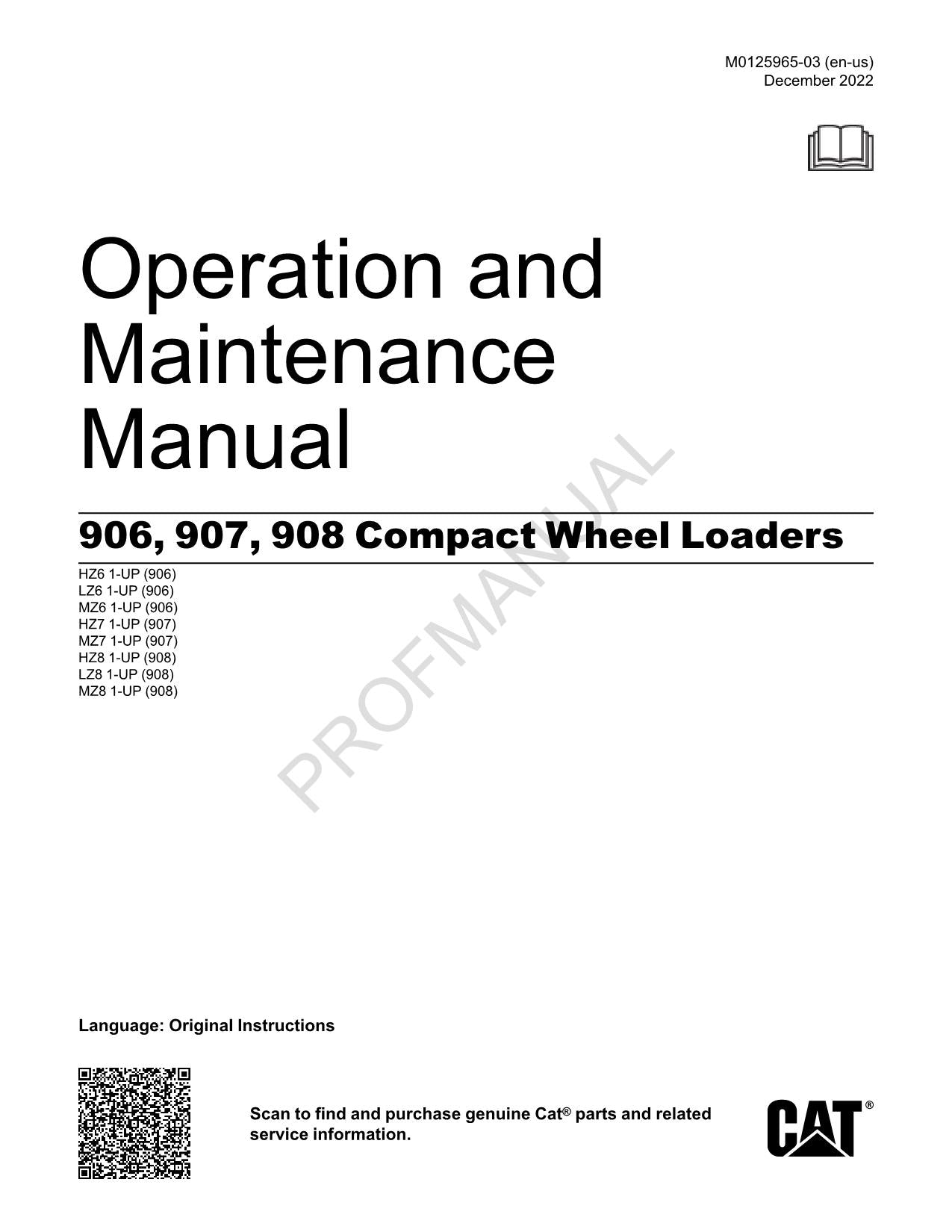 Caterpillar 906 907 908 Compact Wheel loader Operators Maintenance Manual