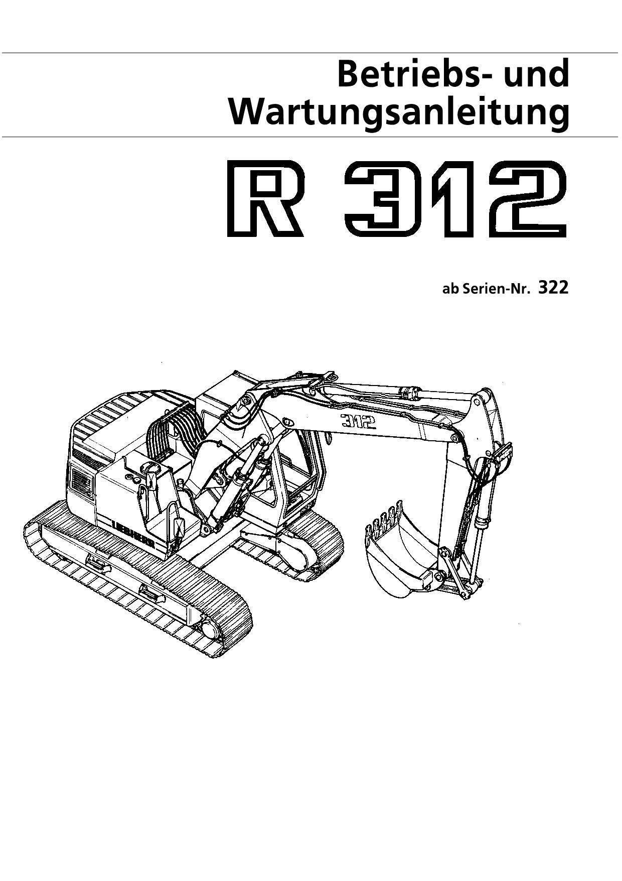 Liebherr R312 Hydraulikbagger Betriebsanleitung Wartungsanleitung