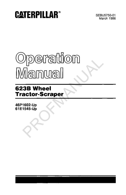 Caterpillar 623B Wheel Tractor Scraper Operators Manual 61E1545-Up 46P1602-Up