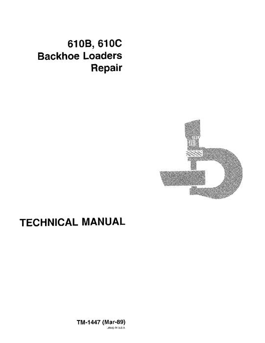 JOHN DEERE 610B 610C BACKHOE REPAIR SERVICE MANUAL