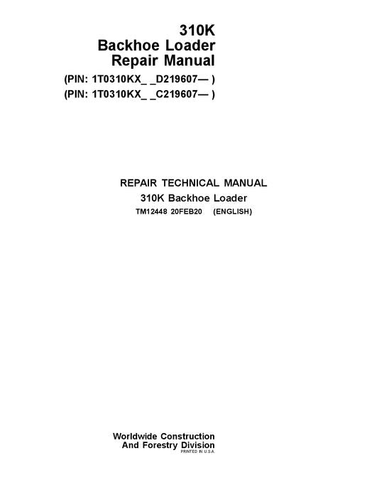 MANUEL DE RÉPARATION ET D'ENTRETIEN DE LA CHARGEUSE-PELLETEUSE JONH DEERE 310K D219607- C219607-