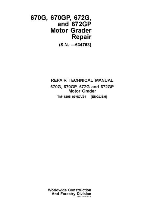 MANUEL DE RÉPARATION ET D'ENTRETIEN DE LA NIVELEUSE JOHN DEERE 670G 670GP 672G 672GP SN-634753