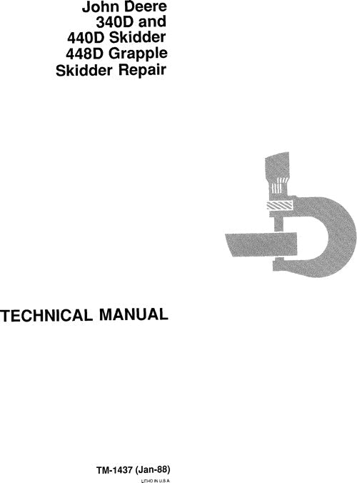 JOHN DEERE 340D 440D 448D SKIDDER REPAIR SERVICE TECHNICAL MANUAL TM1437