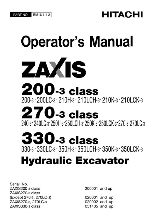 MANUEL D'UTILISATION DE L'EXCAVATRICE HITACHI ZAXIS ZX ZX 200-3 250LCH-3 250K-3 250LCK-3 270-3 270LC-3330-3