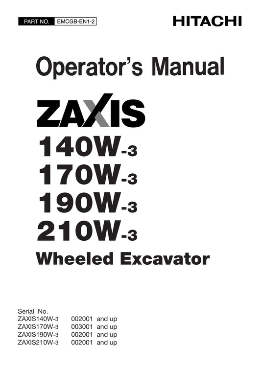 HITACHI ZAXIS ZX 140W-3 170W-3 190W-3 210W-3 EXCAVATOR OPERATORS MANUAL #1